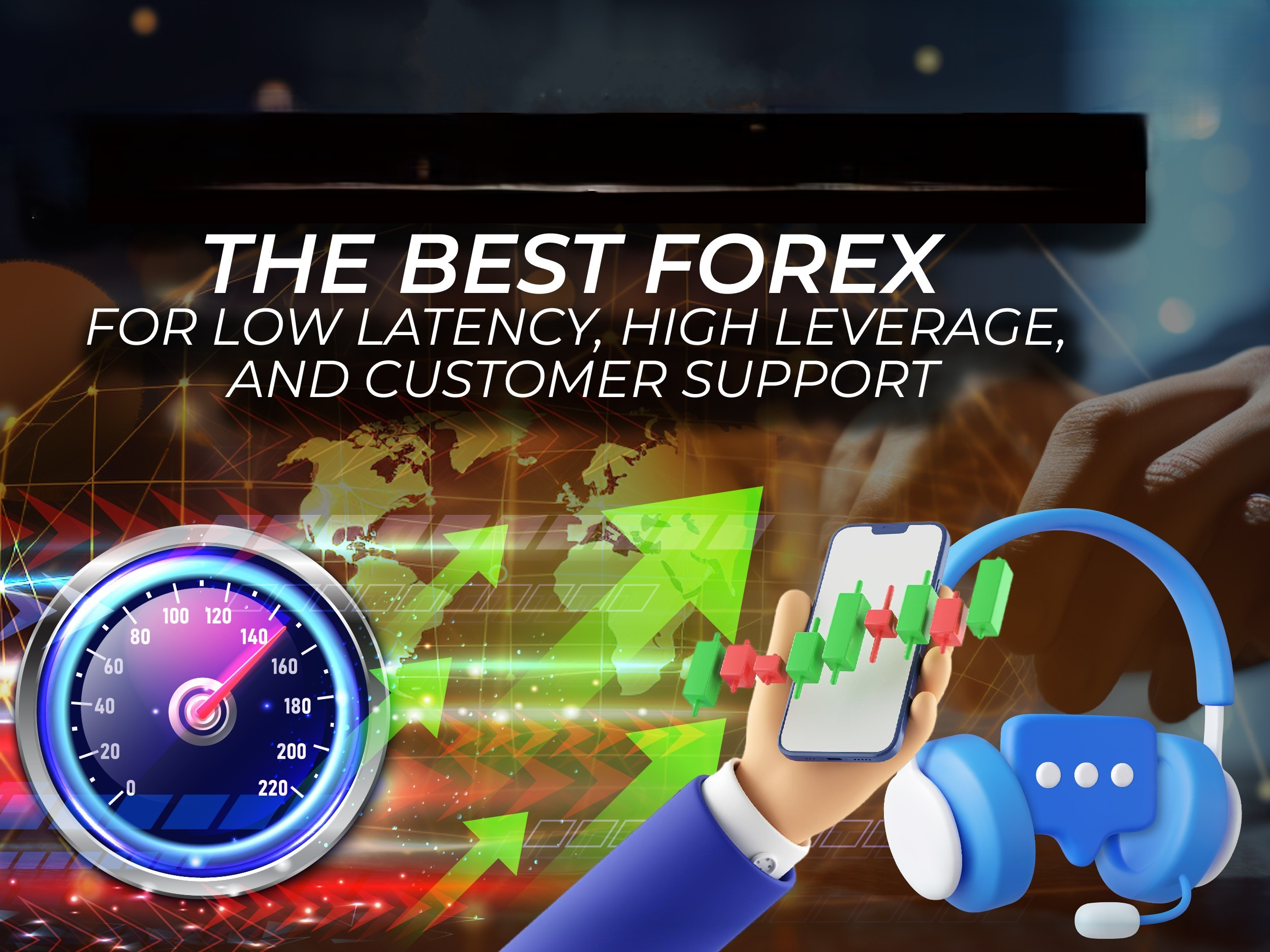 Crypto Control Market: The Best Forex Broker For Low Latency, High Leverage, And Customer Support