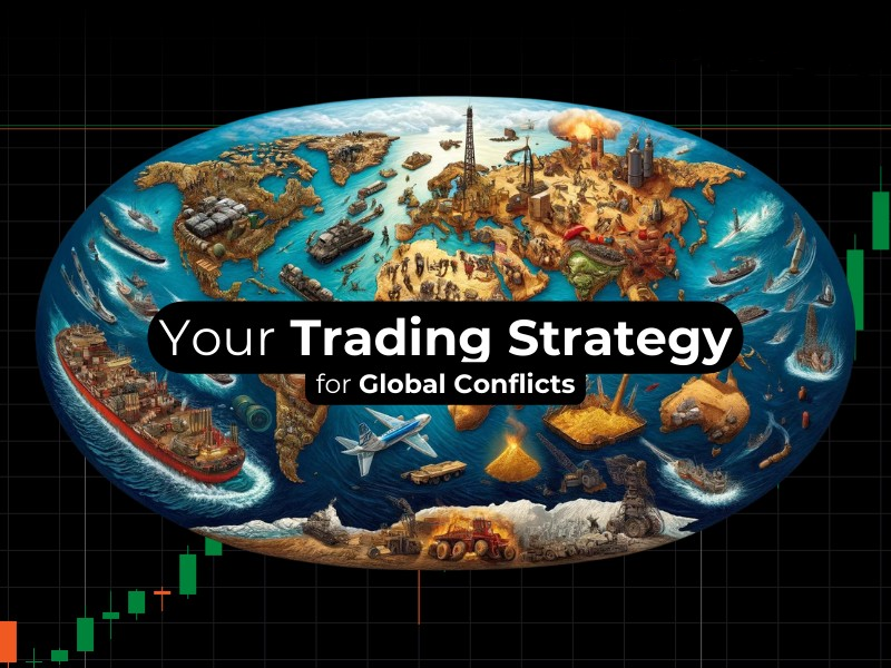 Your Trading Strategy for Global Conflicts